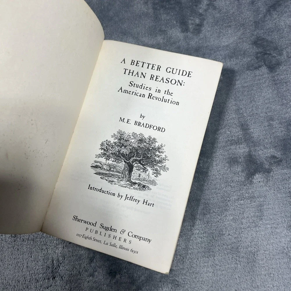 A‎ Better Guide Than Reason Studies American Revolution Book ME Bradford 1979 PB